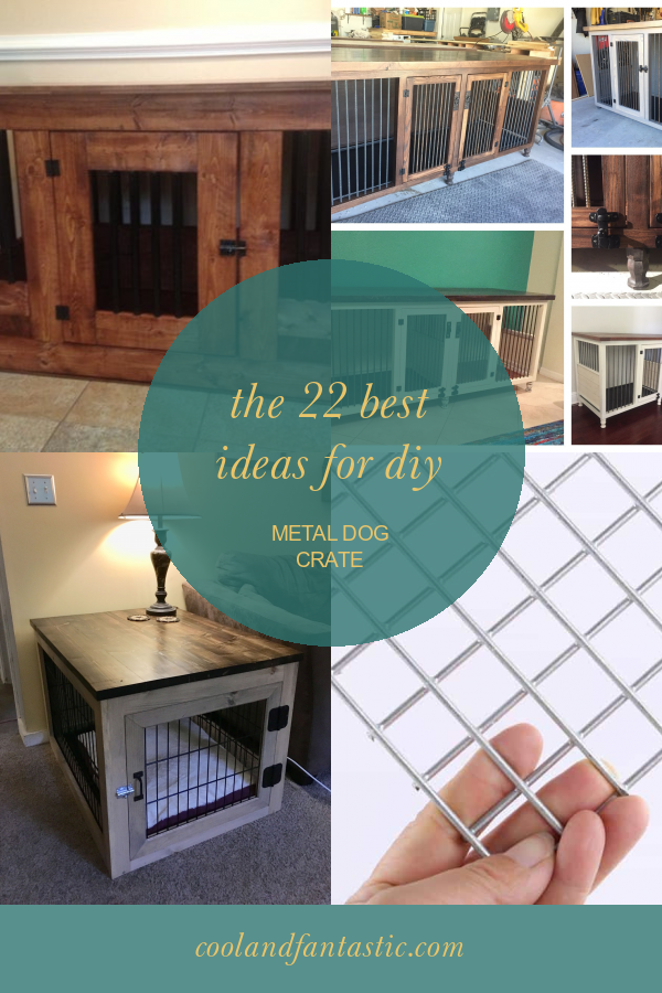 The 22 Best Ideas for Diy Metal Dog Crate Home, Family, Style and Art